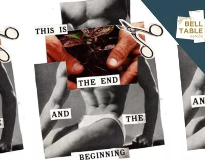 52 poems read in succession at the Belltable. image features male bodies and scissors. with the following texts "This is the end and the beginning"