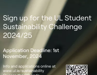 Sign up for the UL Student Sustainability Challenge 2024/25 poster information