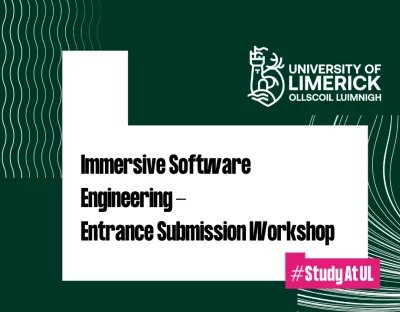 BSc in Immersive Software Engineering (LM173) Entrance Submission Workshop 