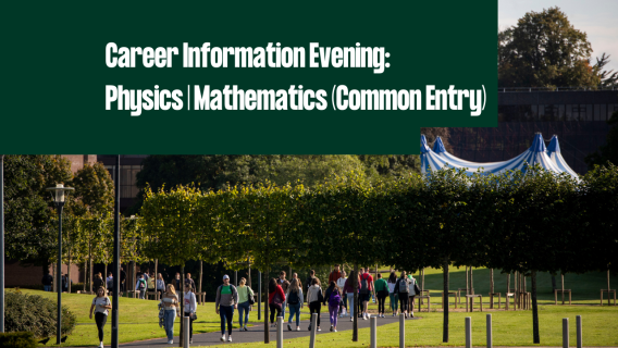 Career Information Evening: Physics | Mathematics (Common Entry)