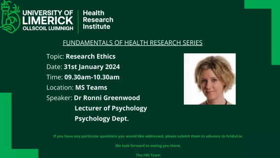 Topic: Research Ethics  Date: 31st January 2024 Time: 09.30am-10.30am Location: MS Teams Speaker: Dr Ronni Greenwood                   Lecturer of Psychology                  Psychology Dept.