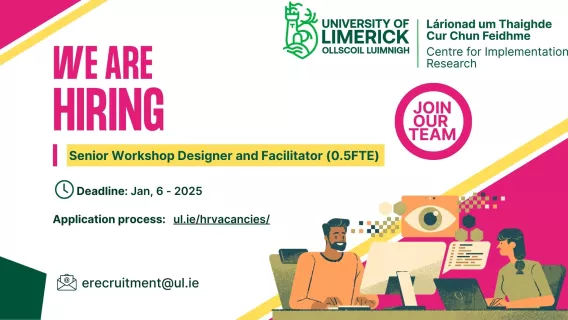 Job Position for Senior Workshop Designer and Facilitator. Visit UL website to apply http://www.ul.ie/hrvacancies/ 