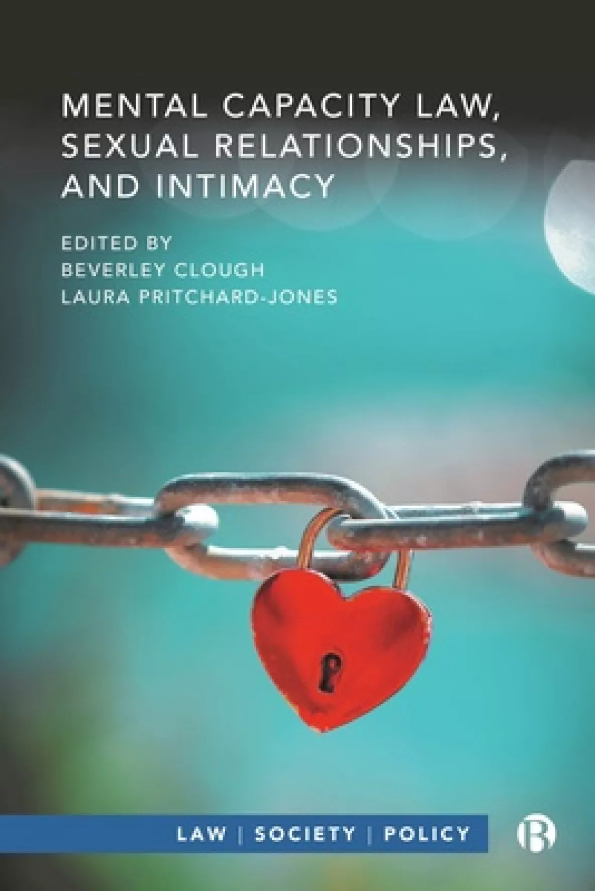 Dr. Alan Cusack publishes chapter in Mental Capacity Law, Sexual Relationships, and Intimacy (2024, Bristol: Bristol University Press)