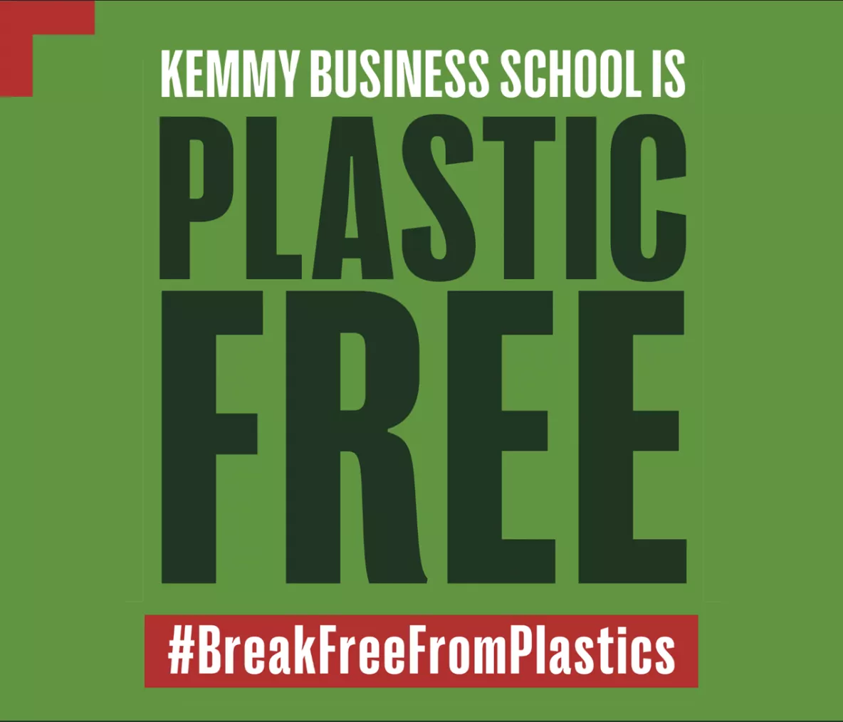 Info Graphic saying the Kemmy Business School is Plastic Free