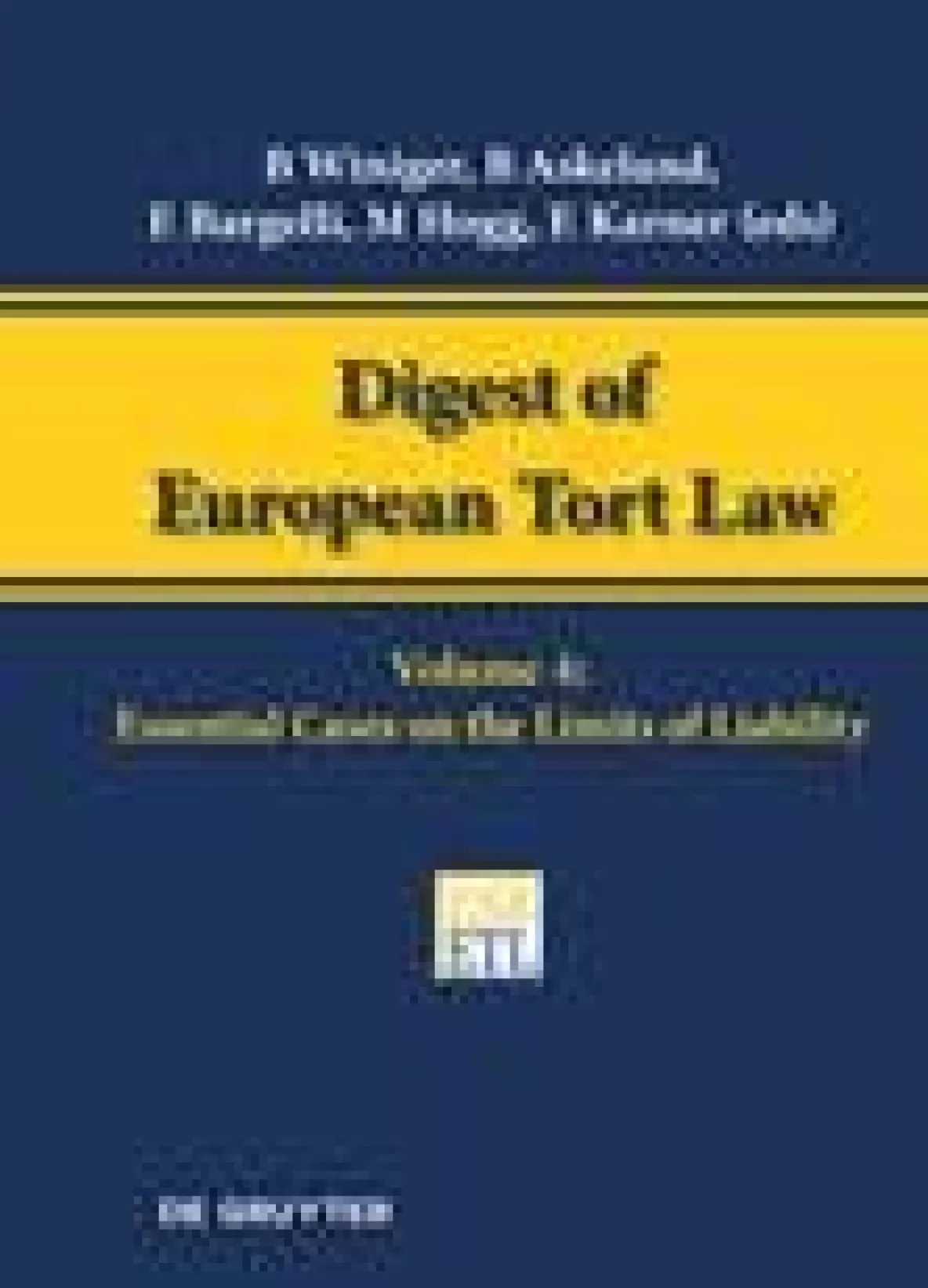 Report on Irish Tort Law in  B Winiger, B Askeland, E Bargelli, M Hogg and E Karner (Eds) Digest of European Tort Law Volume 4