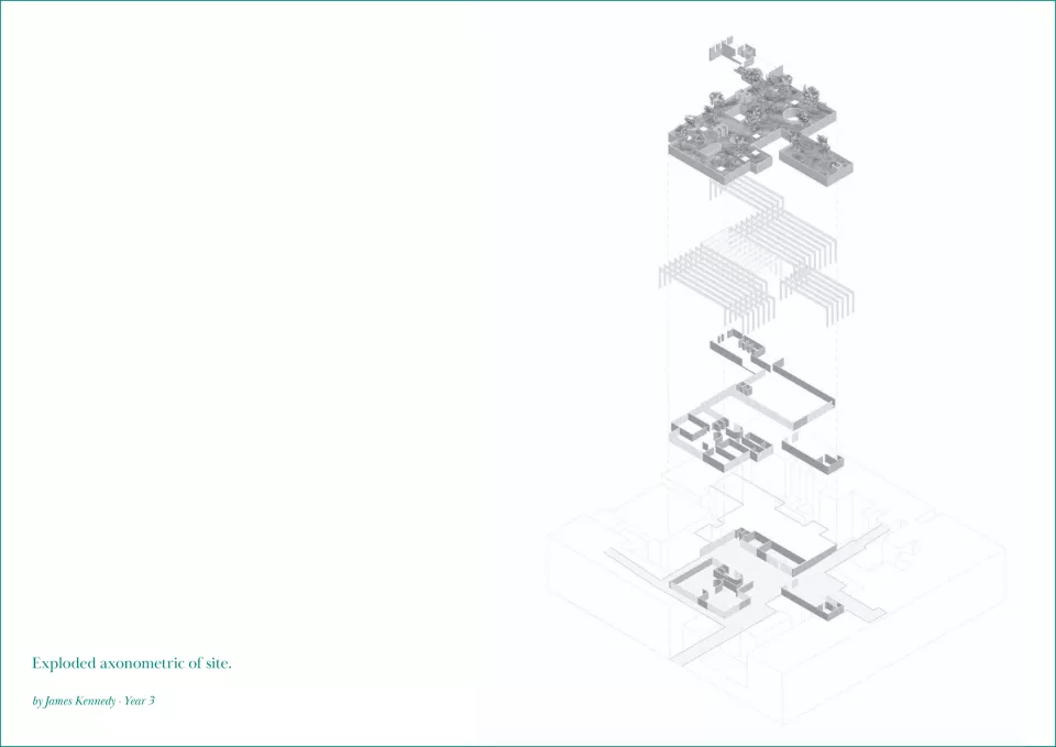 Exploded axonometric of site. James Kennedy.